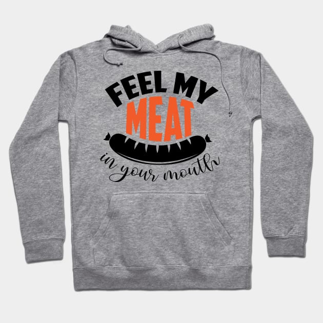 Feel My Meat Hoodie by Socity Shop